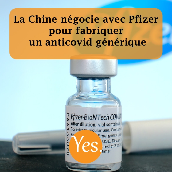 La Chine négocie avec Pfizer pour fabriquer un anticovid générique